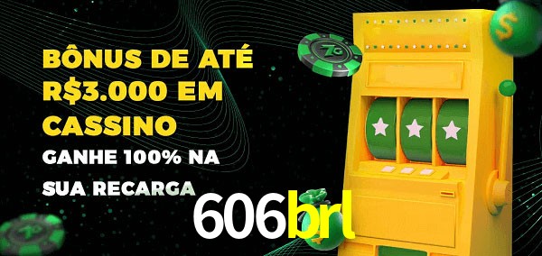 606brl melhor bônus de depósito